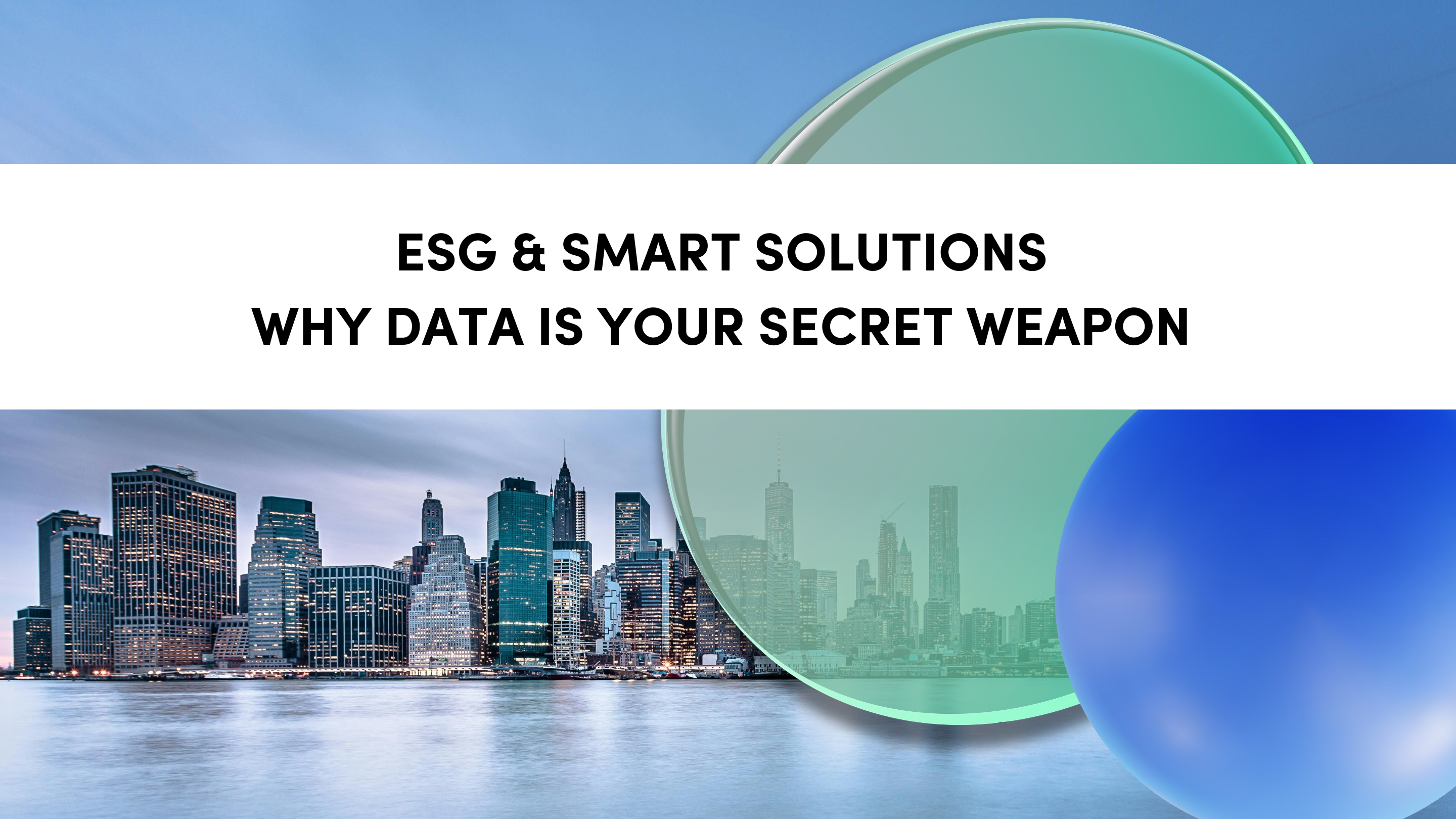 ESG & Smart Solutions – Why Data is Your Secret Weapon